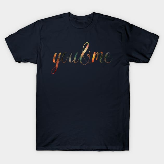 YOU AND ME T-Shirt by Anthony88